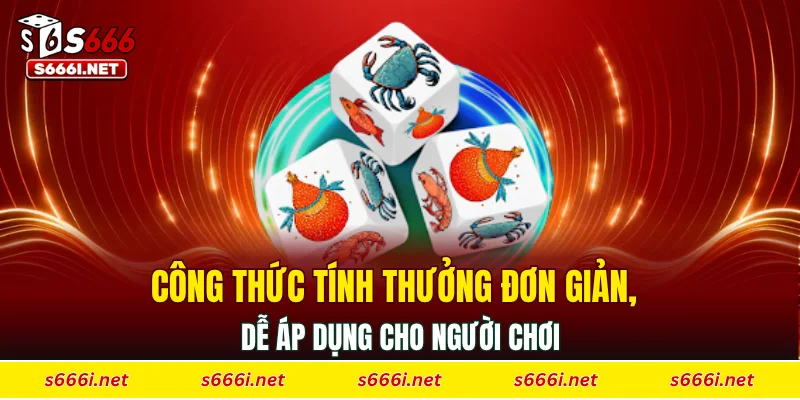 Công thức tính thưởng đơn giản, dễ áp dụng cho người chơi