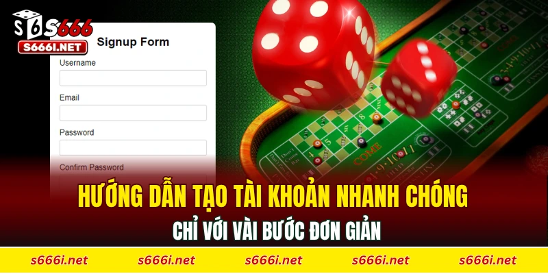 Hướng dẫn tạo tài khoản nhanh chóng chỉ với vài bước đơn giản