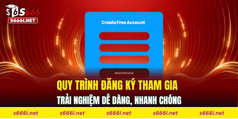 Quy trình đăng ký tham gia trải nghiệm dễ dàng, nhanh chóng