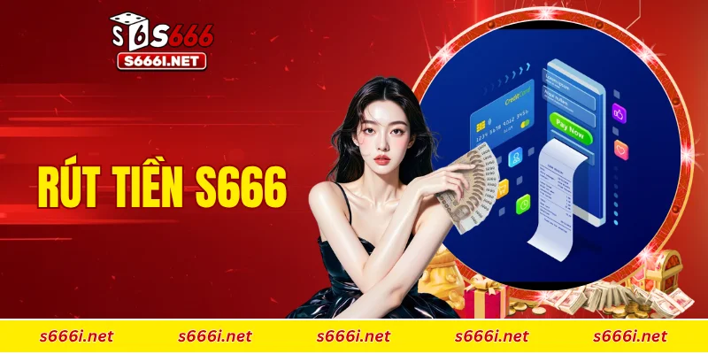 rút tiền S666
